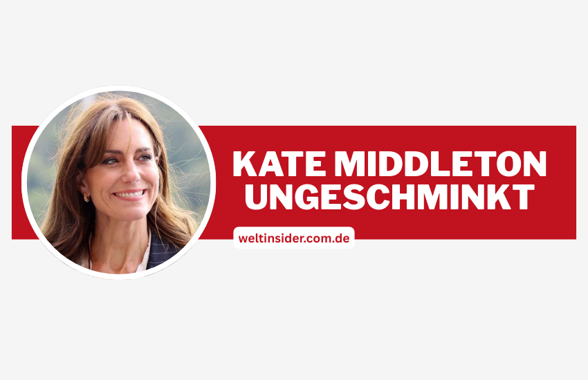 Kate Middleton ungeschminkt